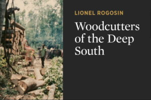Woodcutters of the Deep South